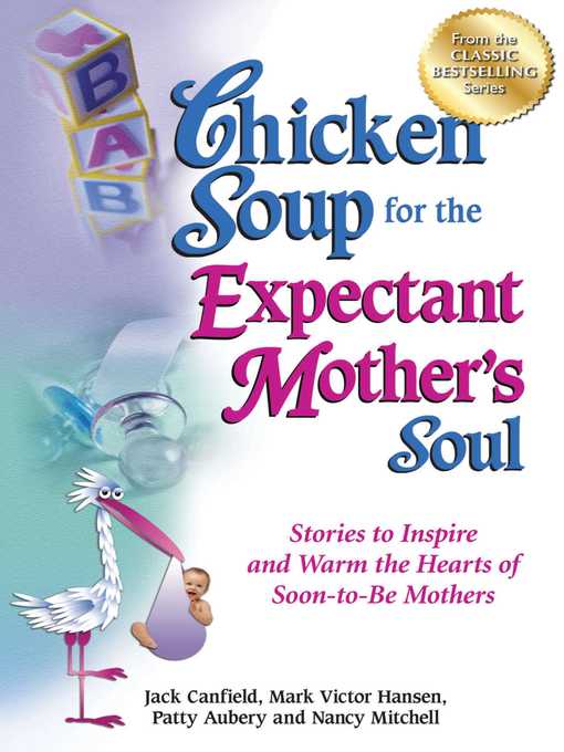 Title details for Chicken Soup for the Expectant Mother's Soul by Jack Canfield - Available